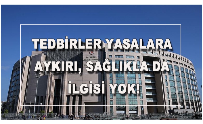 SAĞLIĞA AYKIRI TEDBİRLER