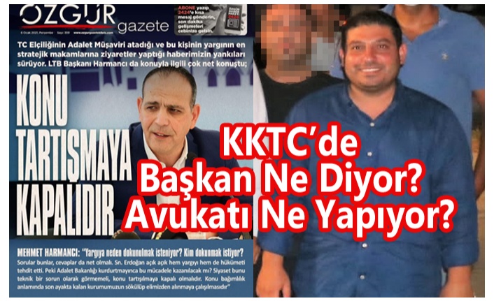 AVUKATI “MALA ÇÖKÜYOR”, KENDİSİ “BAĞIMSIZ YARGI” DİYOR!