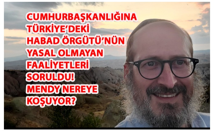 CHABAD MENDY TÜRKİYE’Yİ KARIŞTIRDI!