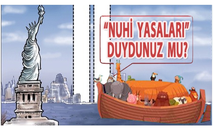 MUSA’NIN DEĞİL, “NUH’UN ÇOCUKLARI”