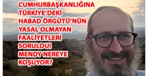 CHABAD MENDY TÜRKİYE’Yİ KARIŞTIRDI!