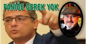 PANİĞE GEREK YOK.